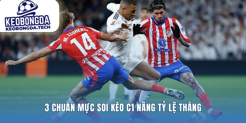 Chiến thuật soi Kèo Champions League chiếm ưu thế