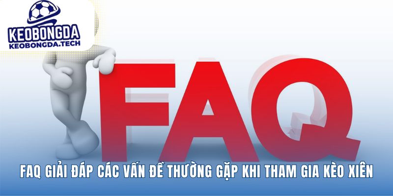 Lời giải đáp cho những băn khoăn cuối cùng của bạn