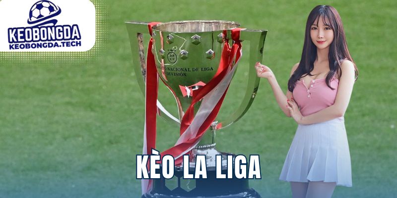 Kèo La Liga