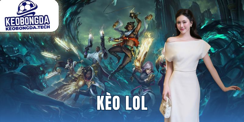 Kèo LOL