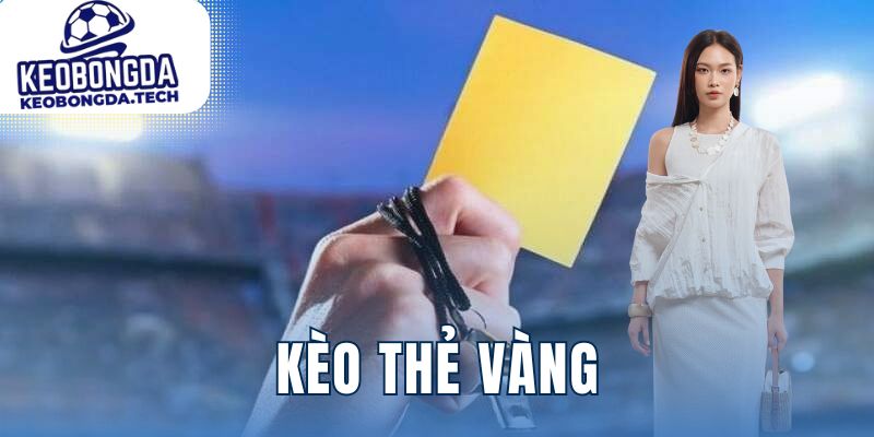 Kèo thẻ vàng