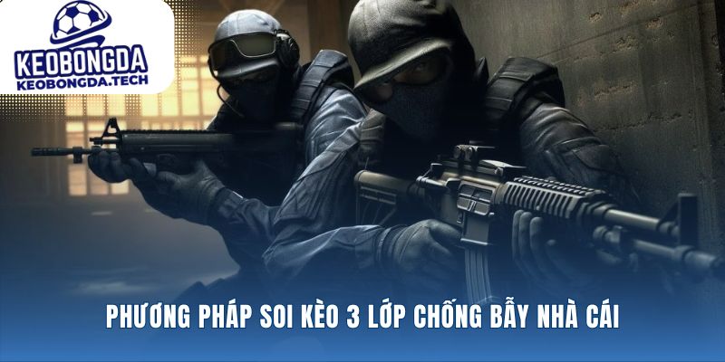 Hệ thống tư duy vượt qua mọi cạm bẫy kèo CS2